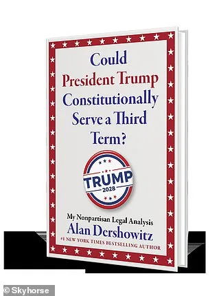 Dershowitz: Trump Could Return for Third Term via 22nd Amendment Loophole